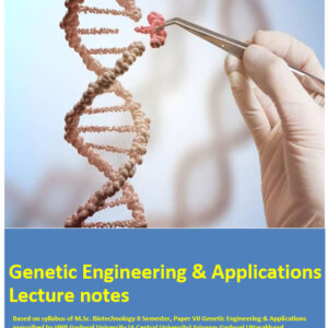 Lecture Notes on Genetic Engineering & Applications